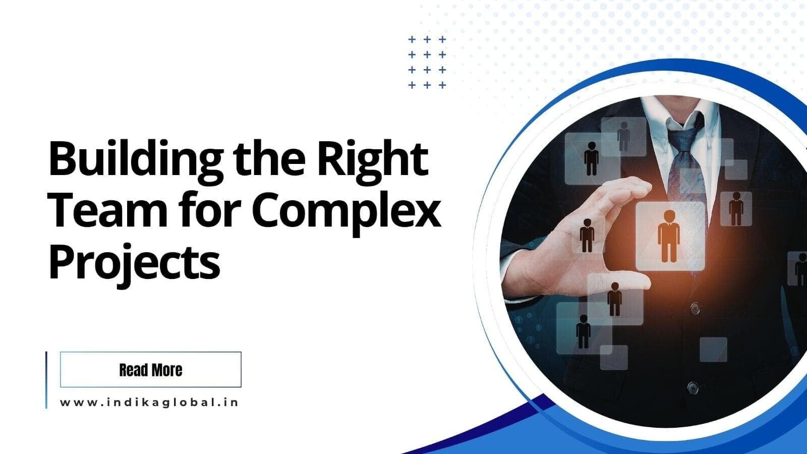 building the right team for complex projects